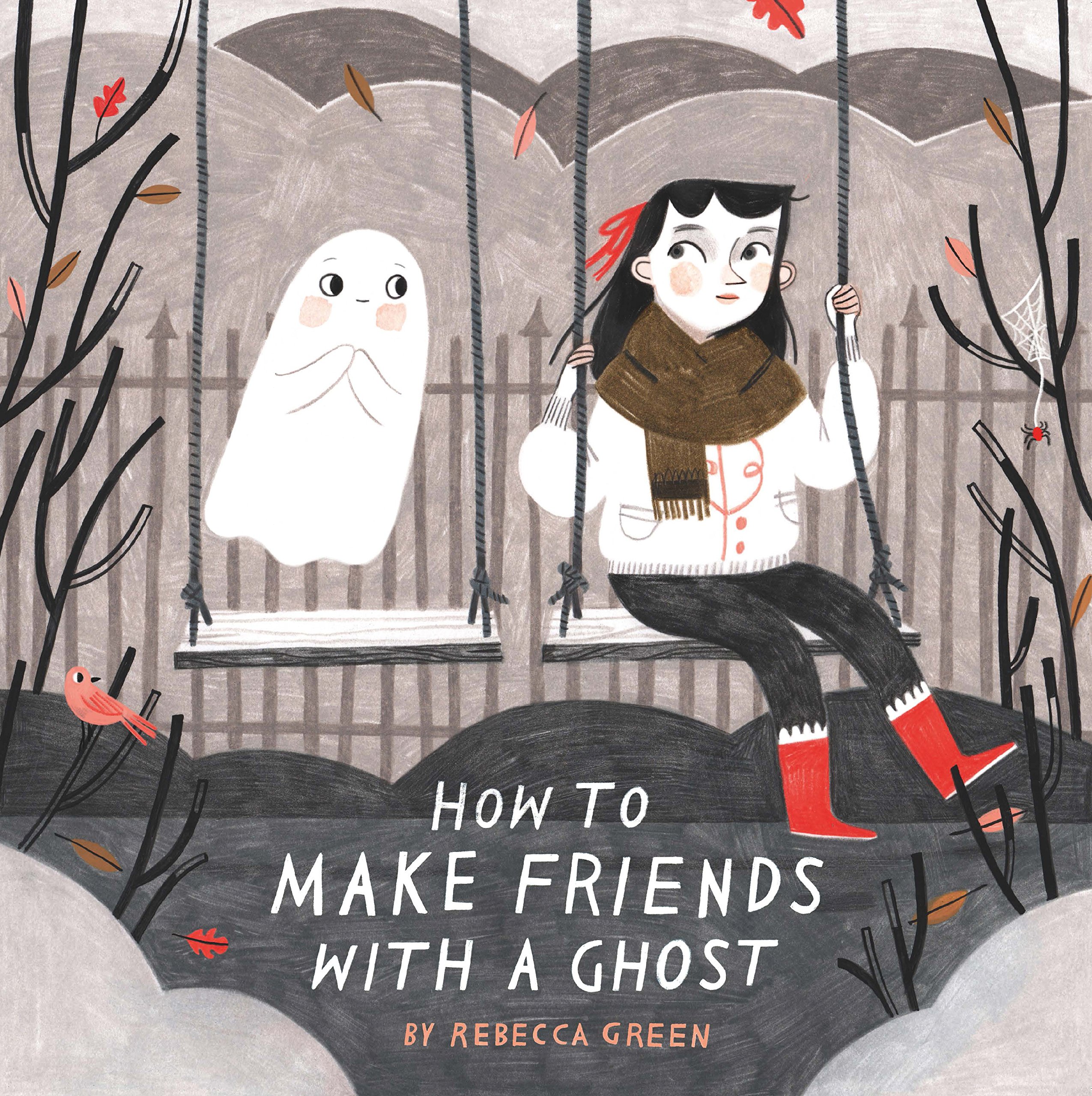 How To Make Friends With A Ghost | Rebecca Green