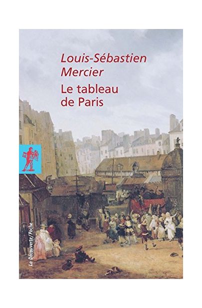 Tableau De Paris | Louis-Sebastien Mercier