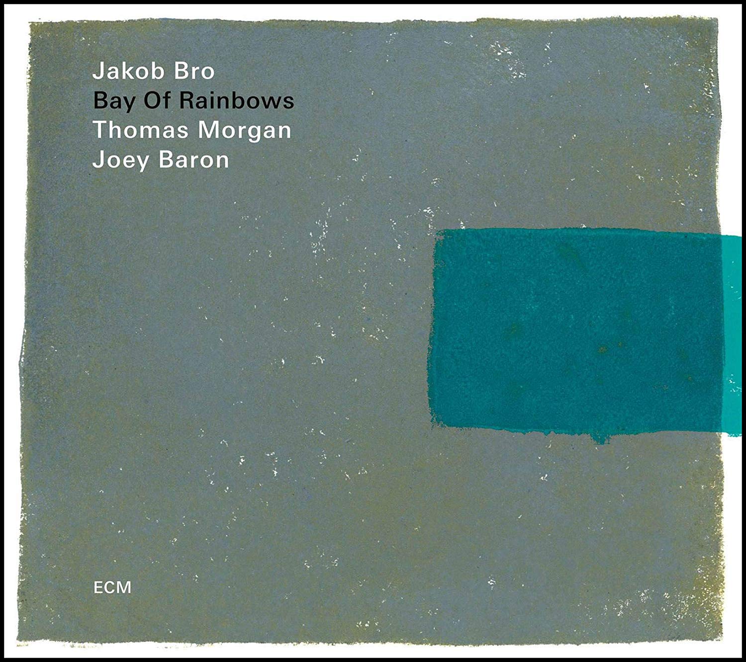 Bay Of Rainbows | Jakob Bro, Thomas Morgan, Joey Baron