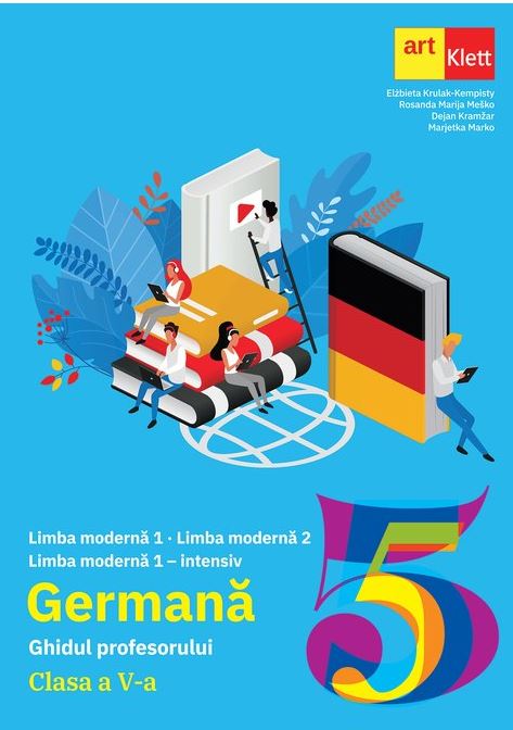 Limba Germana. Clasa a V-a. Ghidul profesorului | Elzbieta Krulak-Kempisty, Rosanda Marija Mesko, Dejan Kramzar, Marjetka Marko