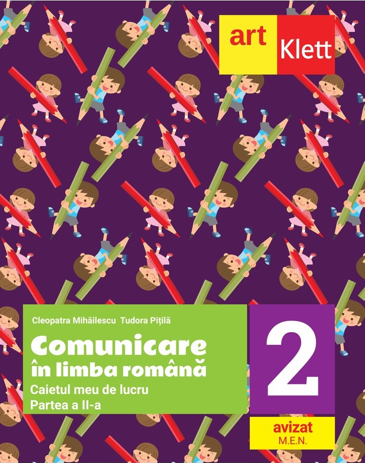 Comunicare in limba romana. Caietul meu de lucru. Clasa a II-a, partea a II-a | Cleopatra Mihailescu, Tudora Pitila