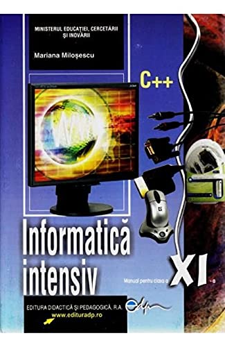 Informatica Intensiv C++. Manual. Clasa a XI-a | Mariana Milosescu