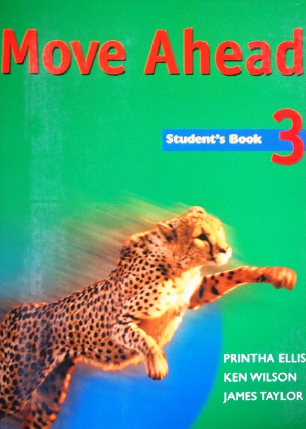 Move Ahead Level 3 Student\'s Book | James Taylor, Ken Wilson, Printha Ellis