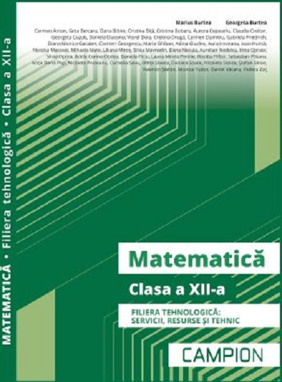 Matematica. Filiera tehnologica, clasa a XII-a | Marius Burtea, Georgeta Burtea