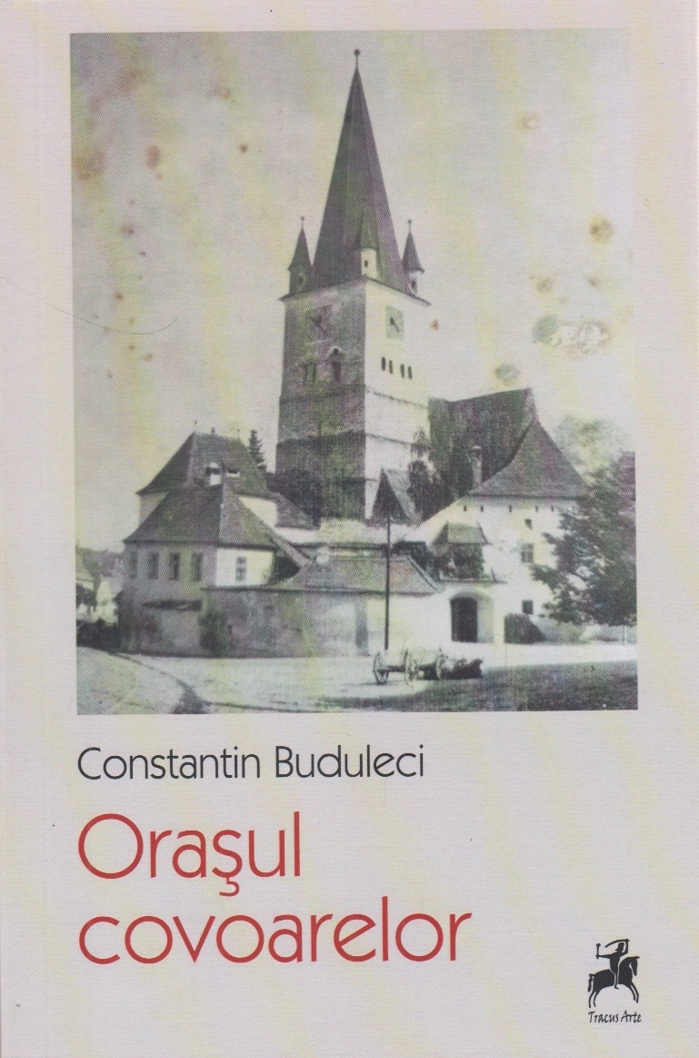 Orasul covoarelor | Constantin Buduleci