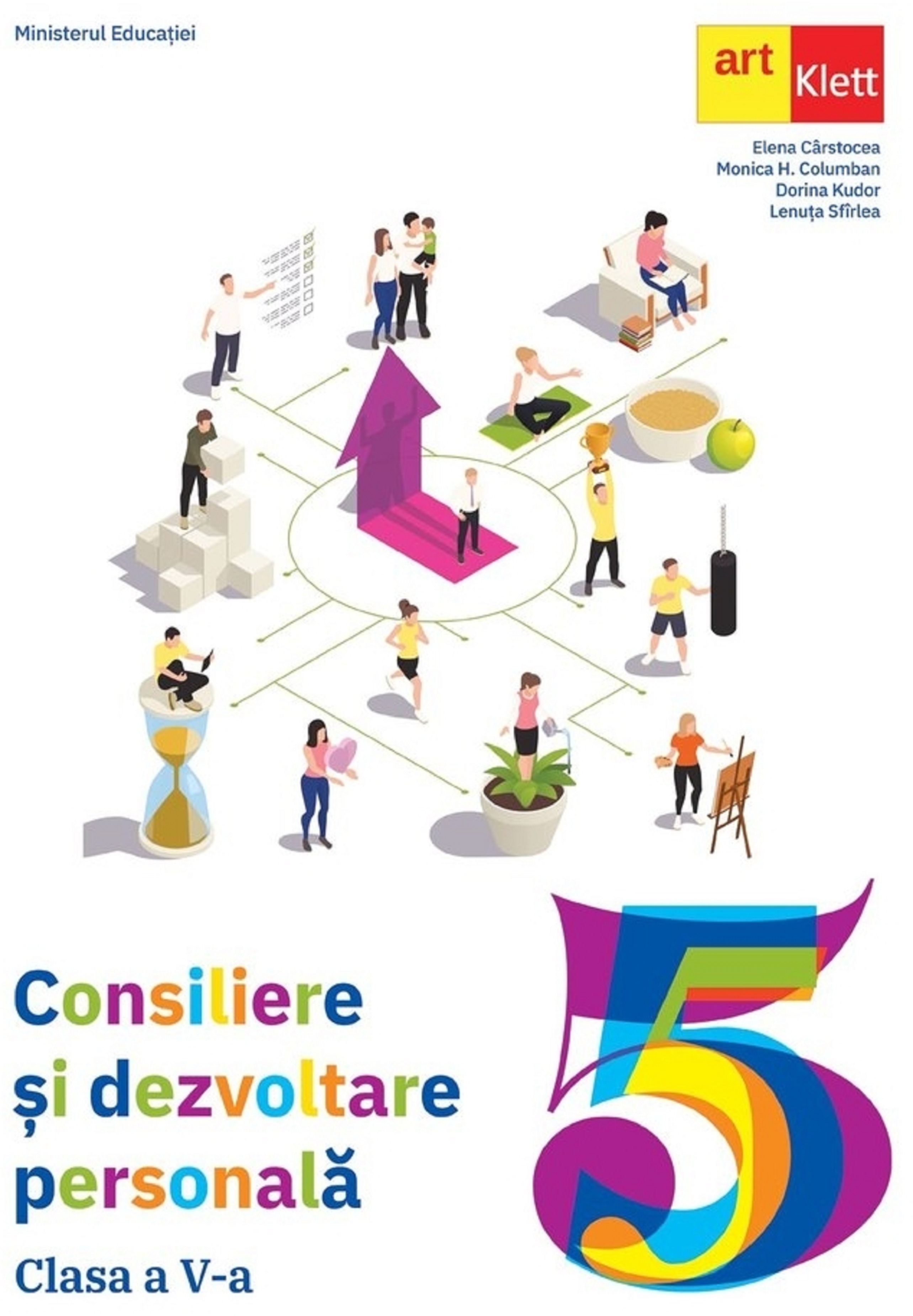 Consiliere şi dezvoltare personală - Clasa a V-a | Elena Carstocea, Lenuta Sfirlea, Dorina Kudor, Monica H. Columban