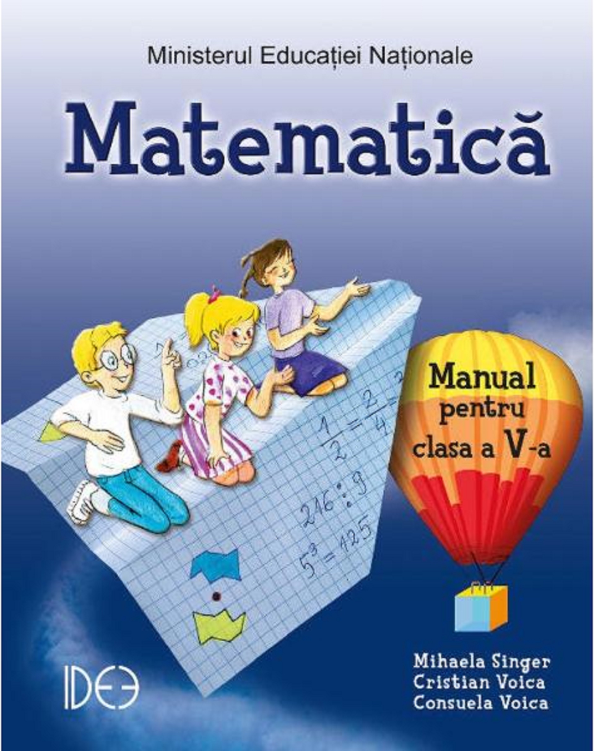 Matematica - Clasa a V-a | Mihaela Singer, Cristian Voica, Consuela Voica