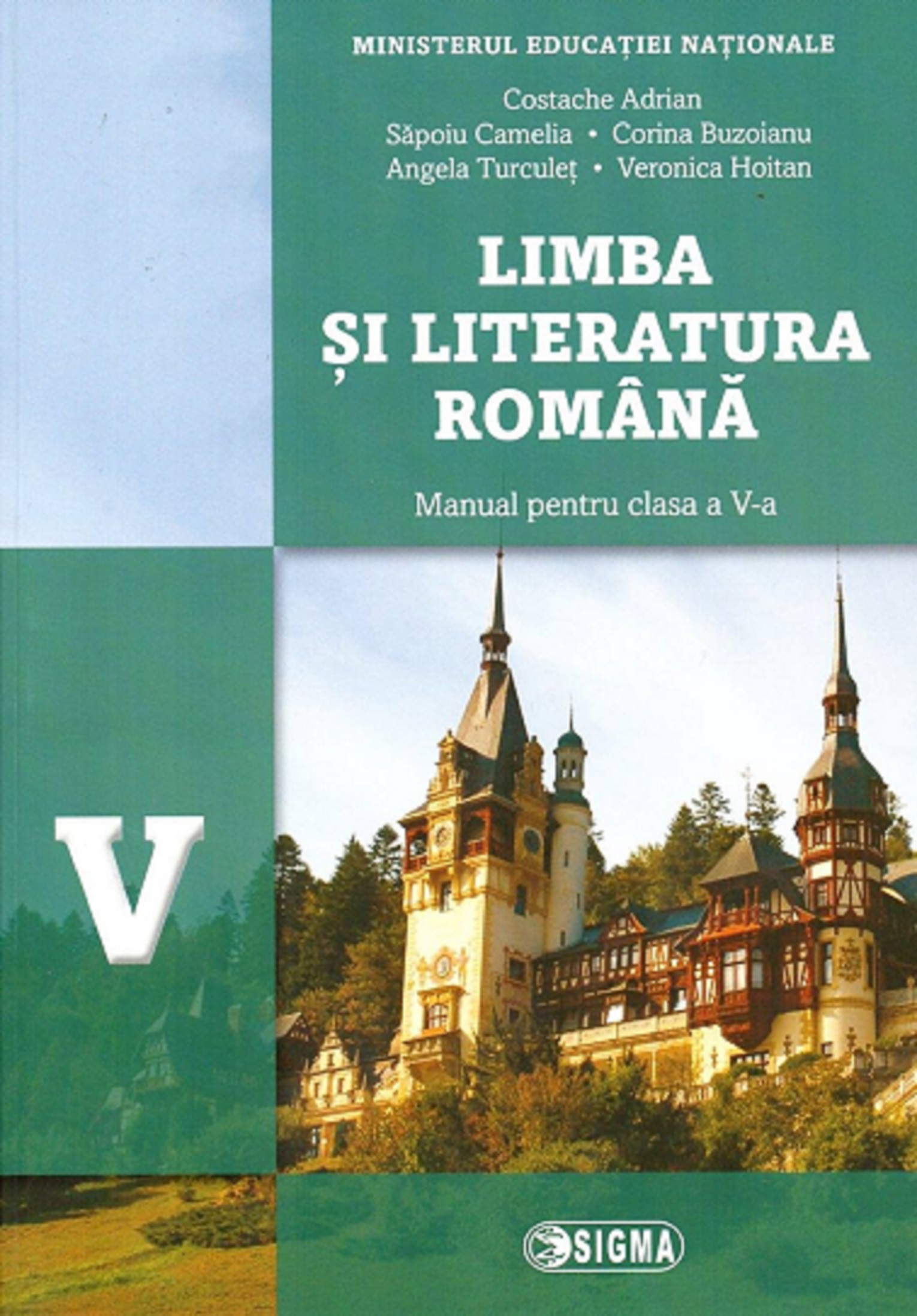 Limba si literatura romana. Manual pentru clasa a V-a | Costache Adrian, Sapoiu Camelia, Corina Buzoianu