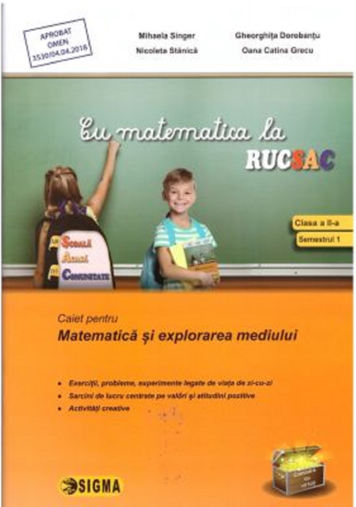 Cu matematica la rucsac - Clasa a II-a. Semestrul I | Mihaela Singer, Nicoleta Stanica, Gheorghita Dorobantu, Oana Catina Grecu