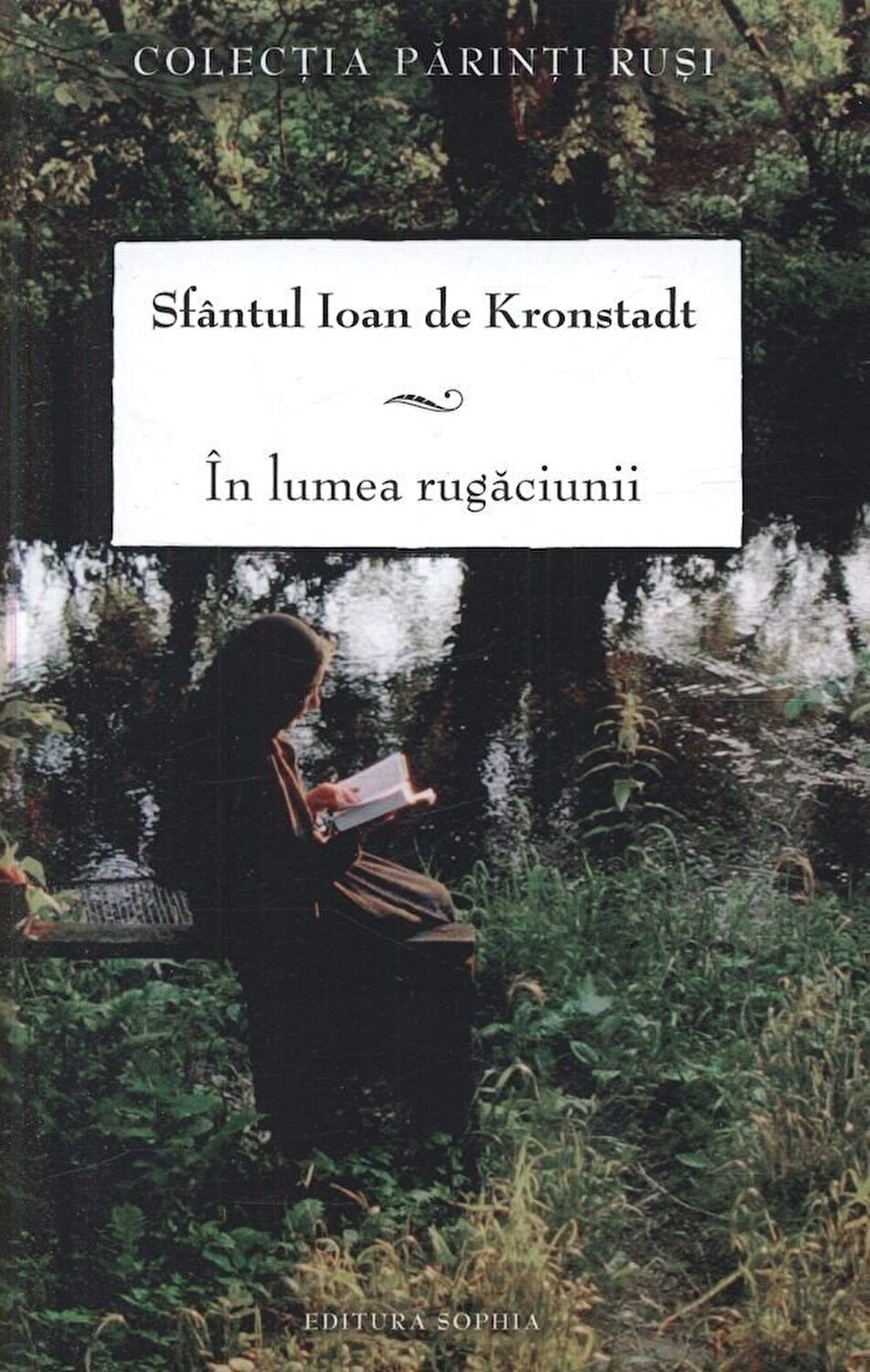 In lumea rugaciunii | Ioan de Kronstadt
