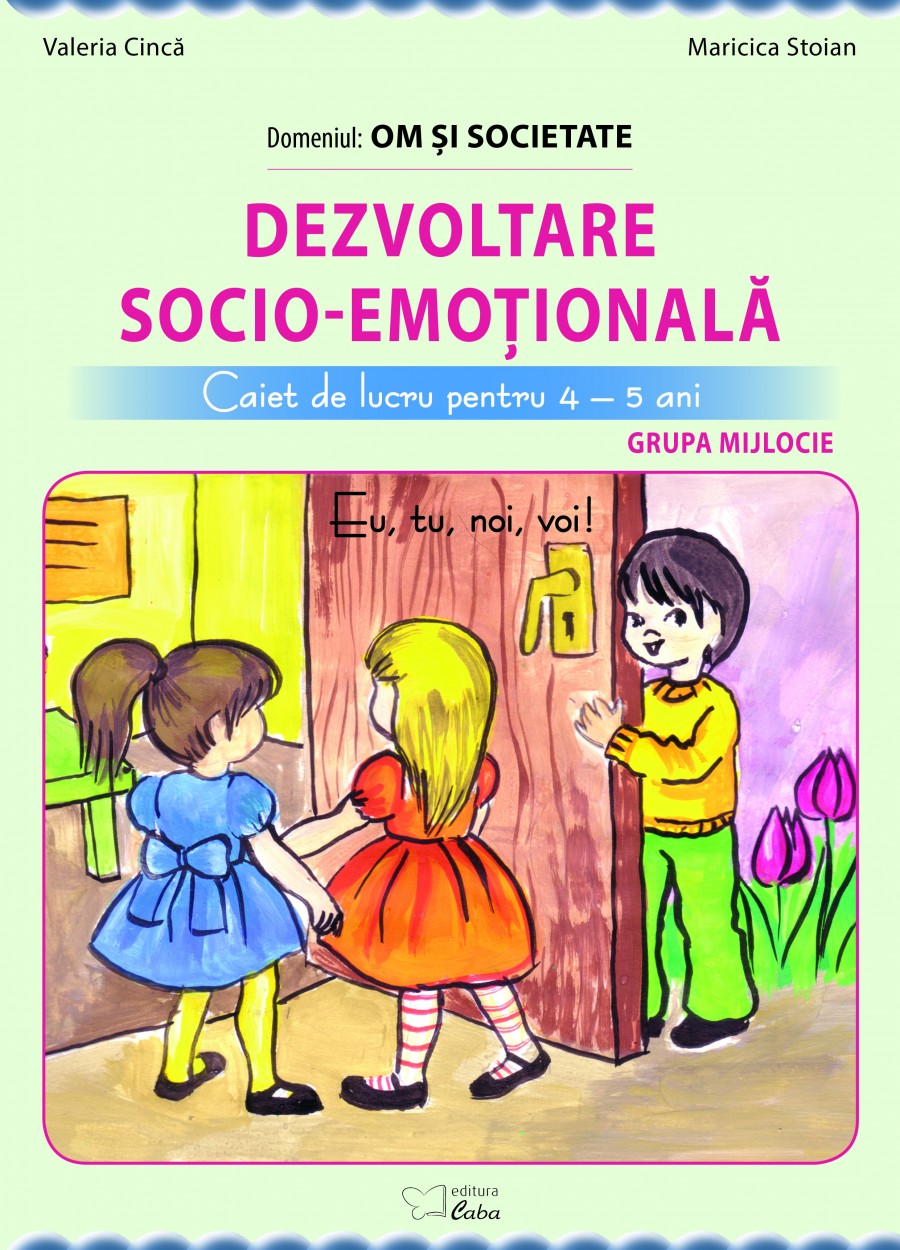 Dezvoltare socio-emotionala - 4-5 ani | Valeria Cinca, Maricica Stoian