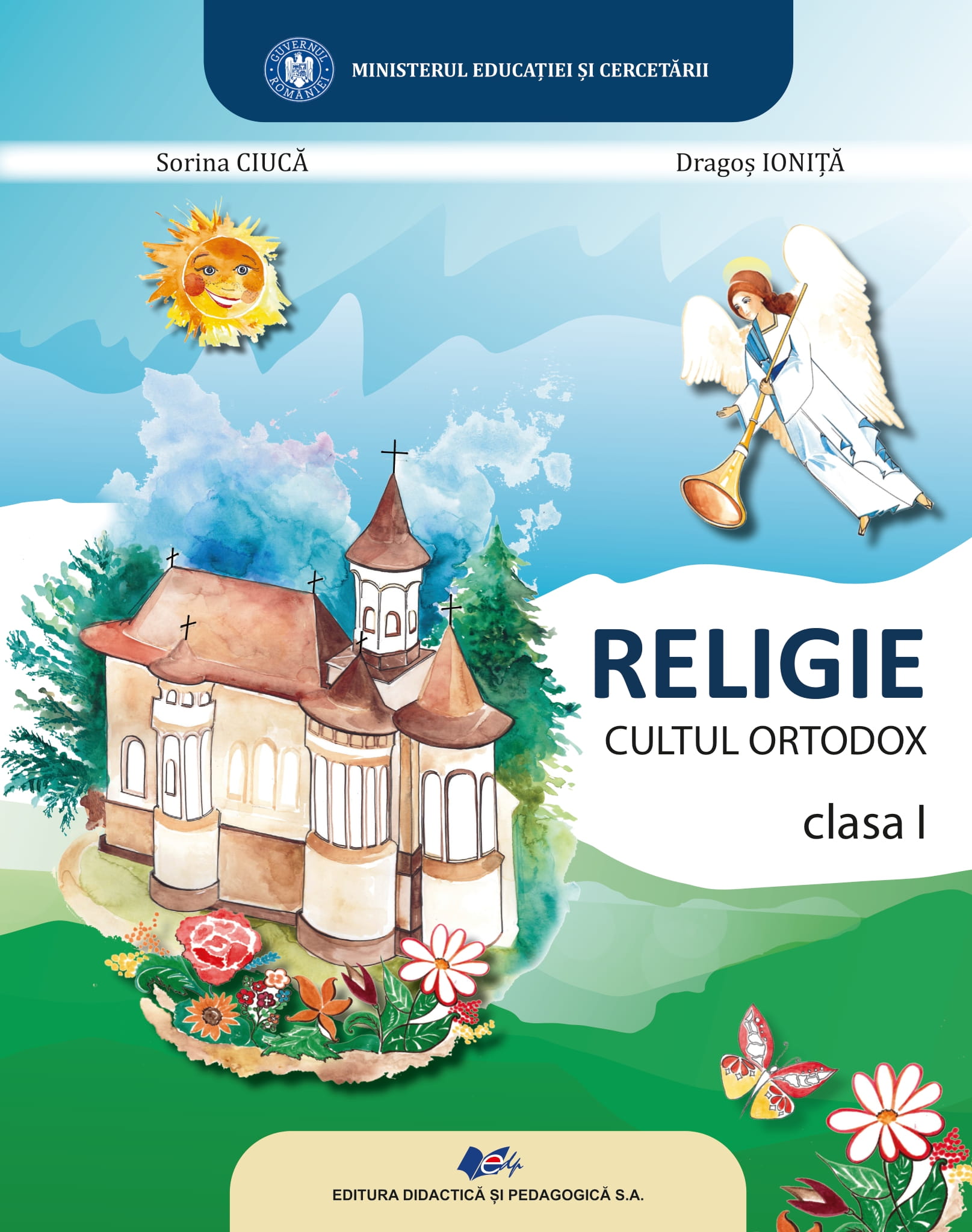 Religie - Cultul Ortodox - Clasa I | Sorina Ciuca, Dragos Ionita