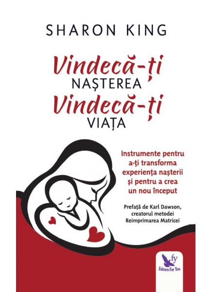 Vindeca-ti nasterea, vindeca-ti viata | Sharon King