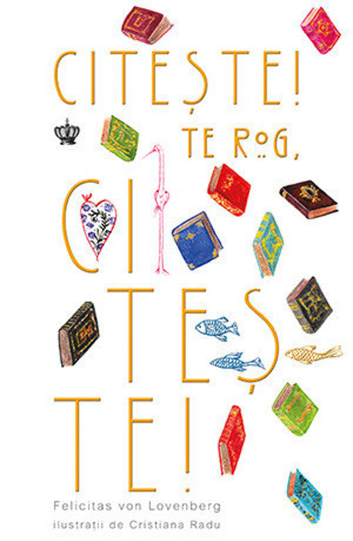 Citeste! Te rog, citeste! | Felicitas von Lovenberg Baroque Books&Arts Carte