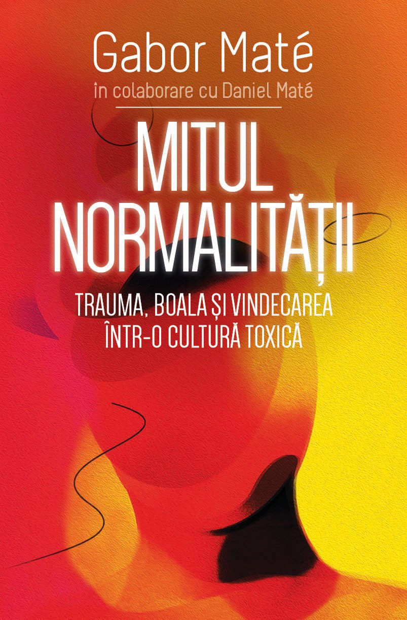 Mitul normalitatii | Gabor Mate