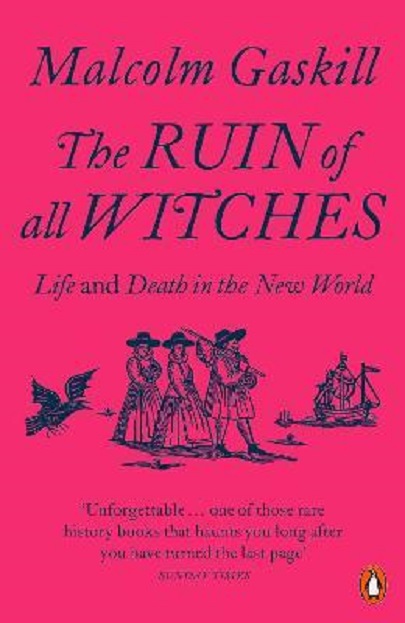 The Ruin of All Witches | Malcolm Gaskill