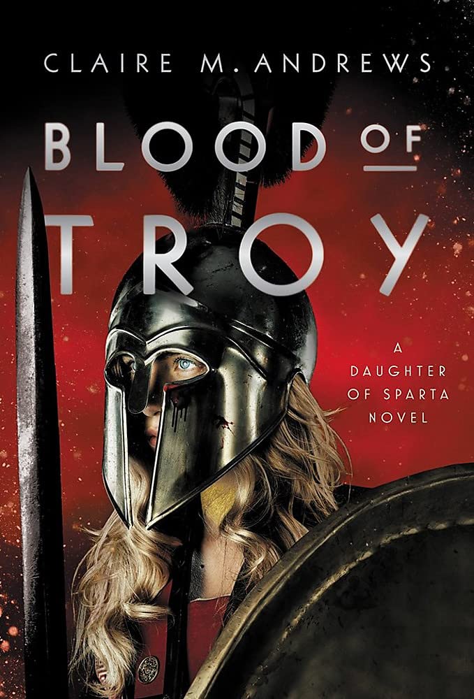 Blood of Troy | Claire M. Andrews