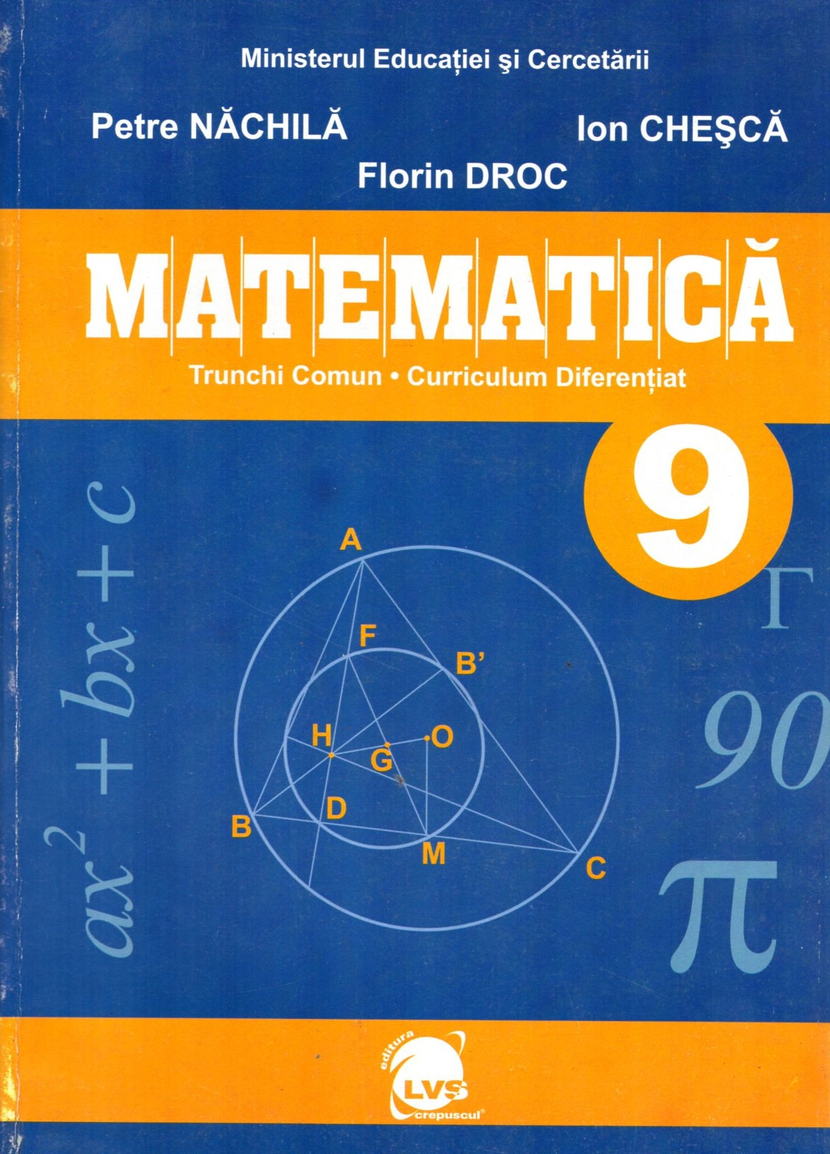 Matematica - Manual pentru clasa a IX-a - Trunchi Comun si Curriculum Diferentiat | Petre Nachila, Ion Chesca, Florin Droc