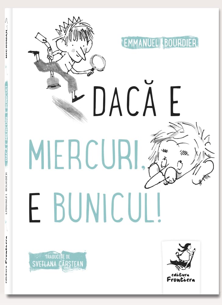 Daca e miercuri, e bunicul! | Emmanuel Bourdier