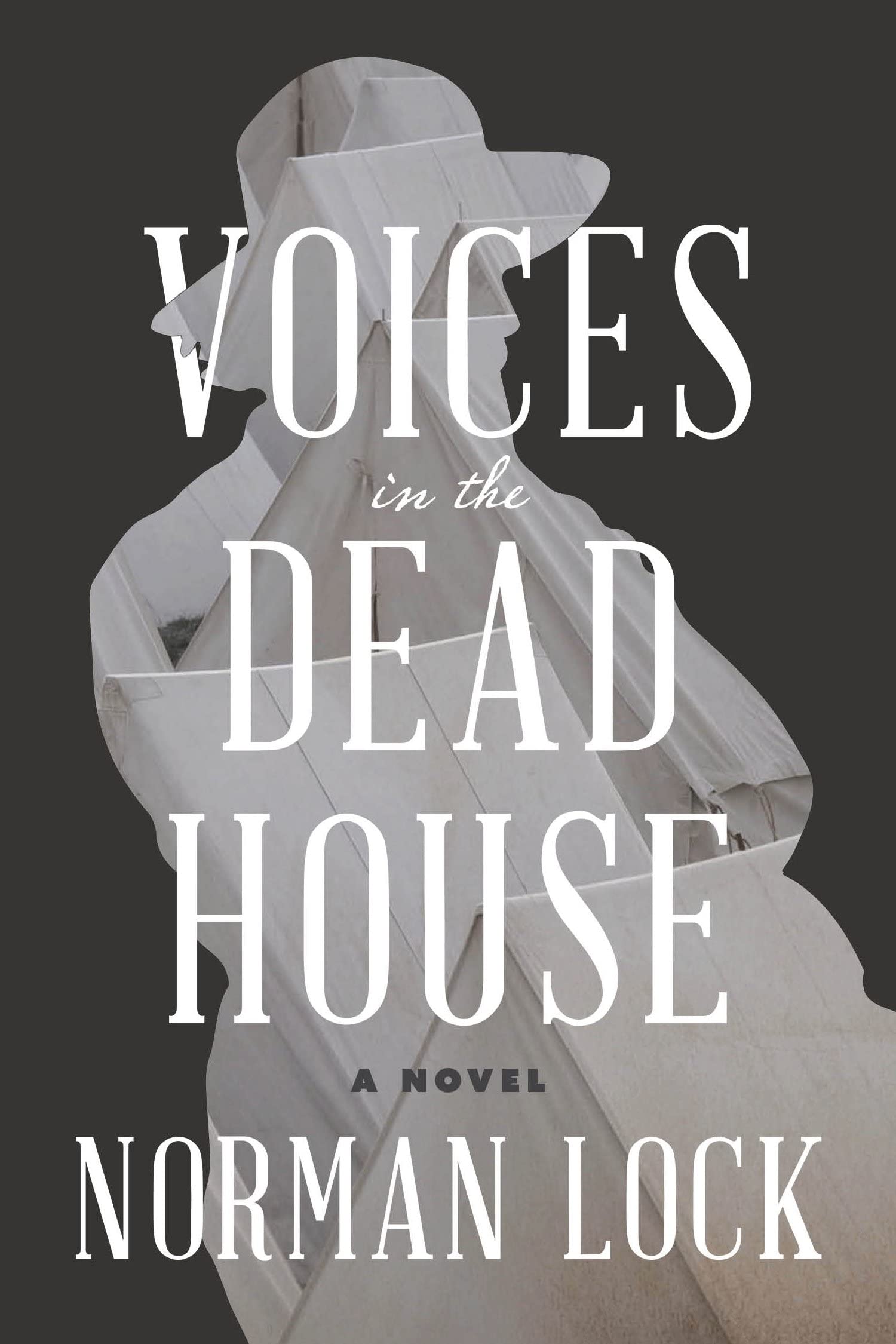 Voices in the Dead House | Norman Lock