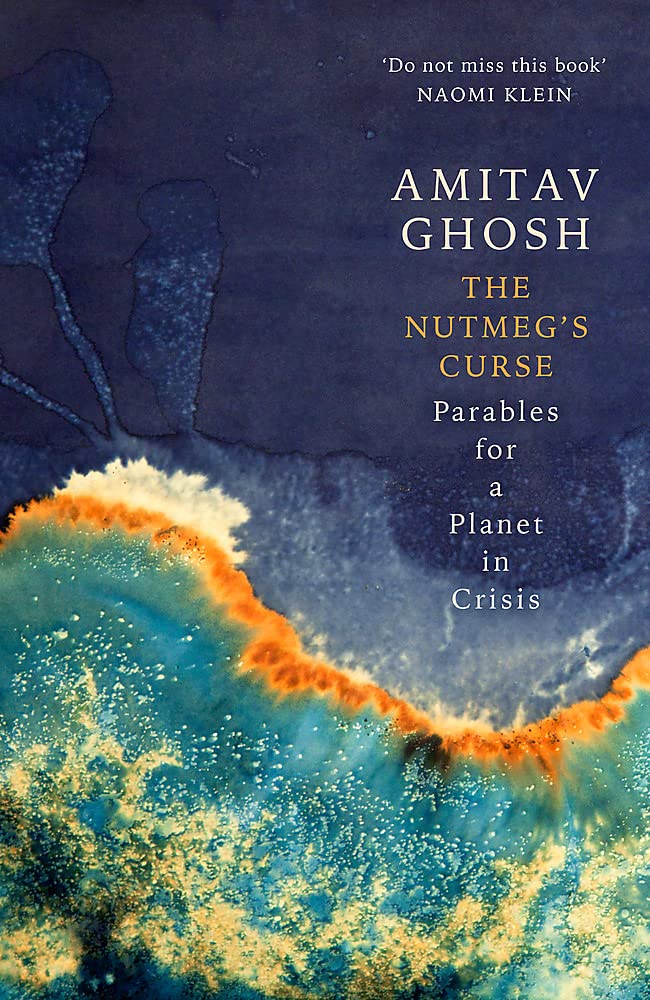 The Nutmeg\'s Curse | Amitav Ghosh
