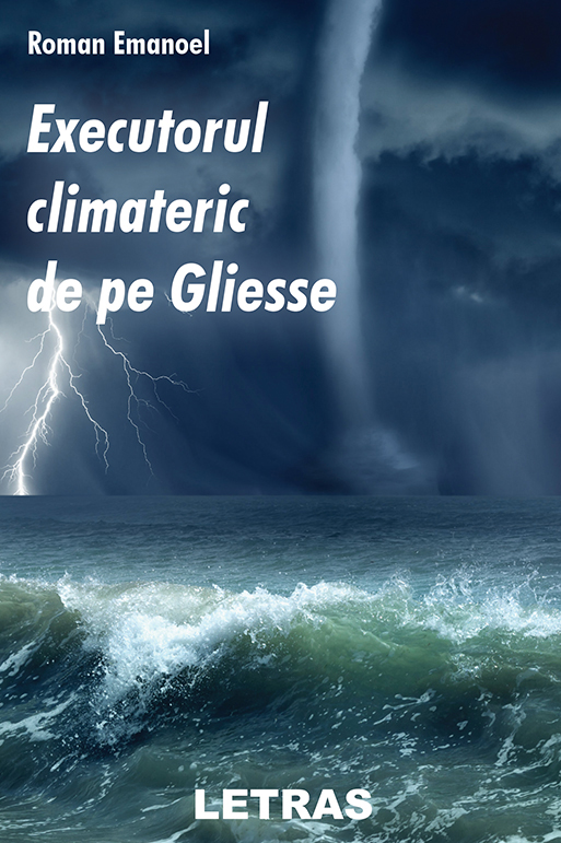 Executorul climateric de pe Gliesse | Roman Emanoel