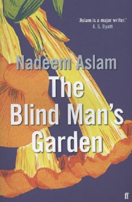 The Blind Man\'s Garden | Nadeem Aslam