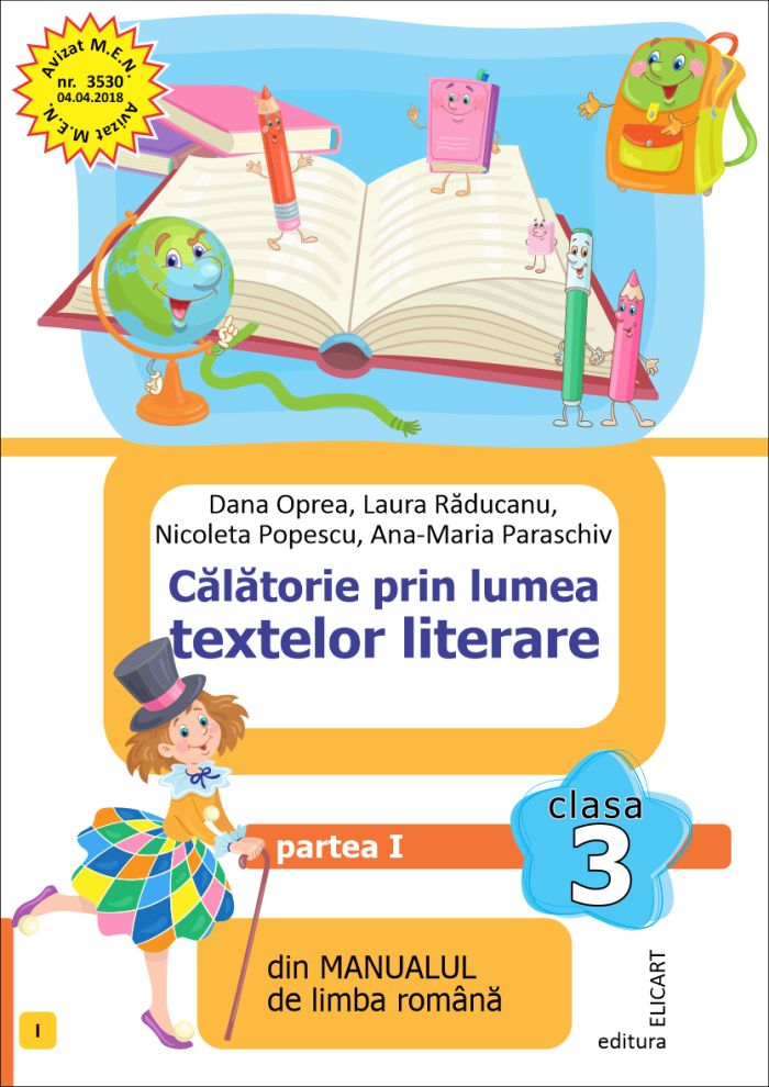 Calatorie prin lumea textelor literare - clasa a III-a, partea I | Dana Oprea, Laura Raducanu, Nicoleta Popescu, Ana-Maria Paraschiv