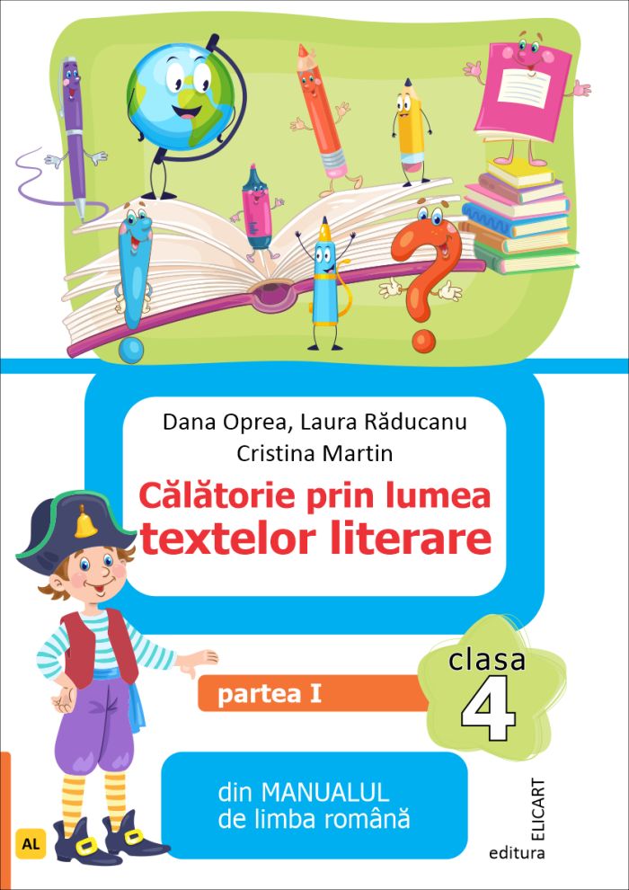 Calatorie prin lumea textelor literare - clasa a IV-a, partea I | Dana Oprea, Laura Raducanu, Cristina Martin