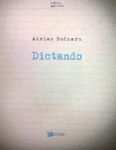 Dictando | Adrian Bodnaru Adrian 2022