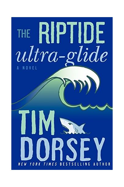 The Riptide Ultra-glide: A Novel | Tim Dorsey
