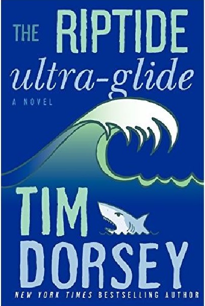 The Riptide Ultra-Glide | Tim Dorsey