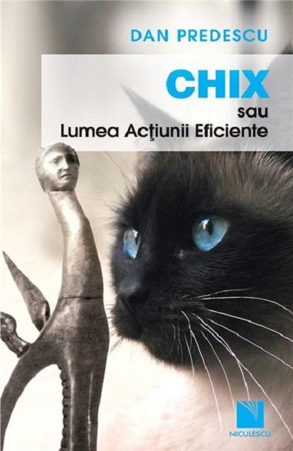 Chix sau Lumea Actiunii Eficiente | Dan Predescu