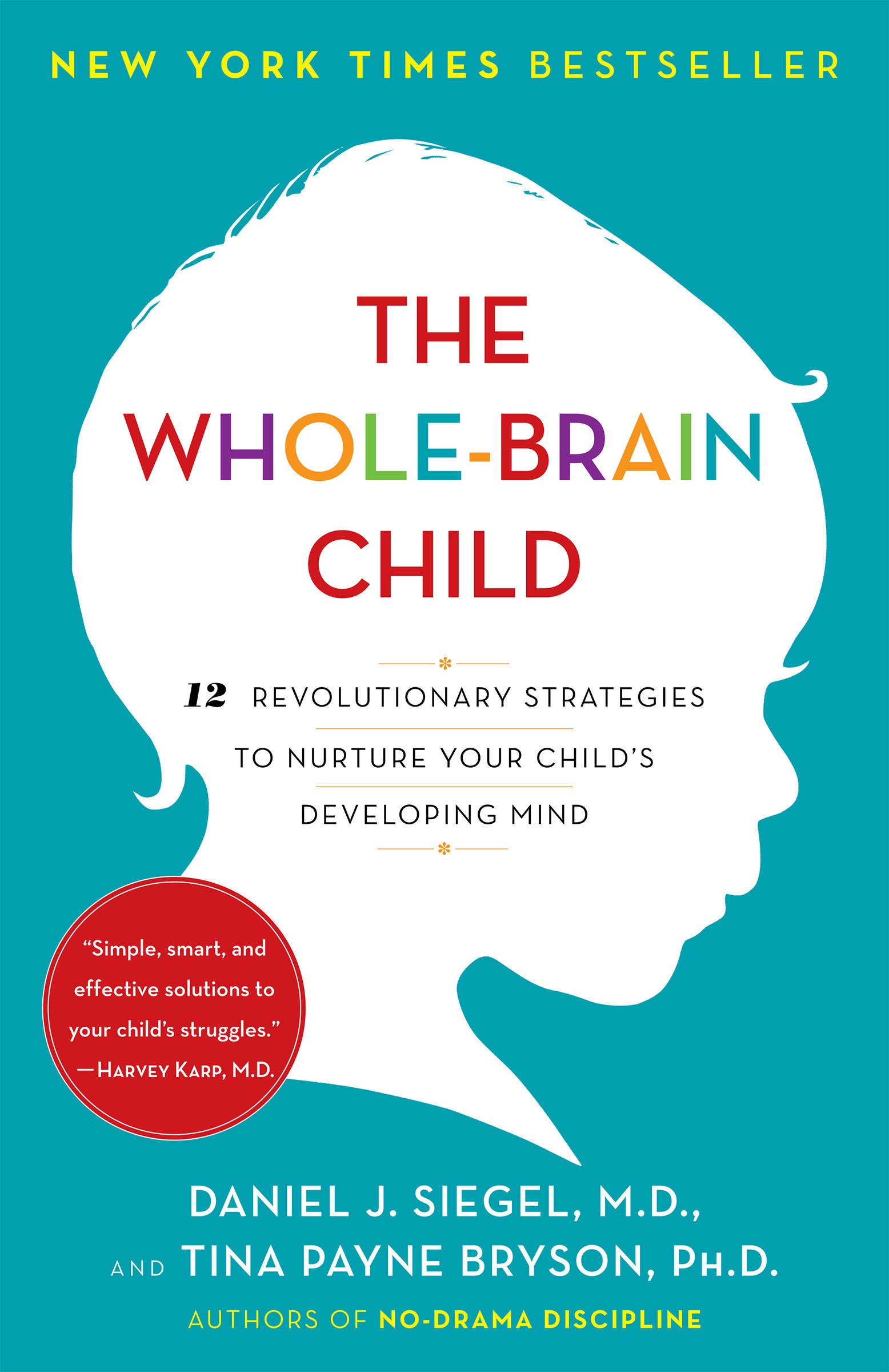The Whole-Brain Child | Daniel J Siegel, Tina Payne Bryson