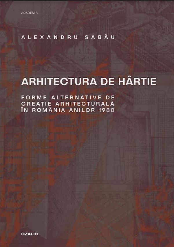 Arhitectura de hartie | Alexandru Sabau