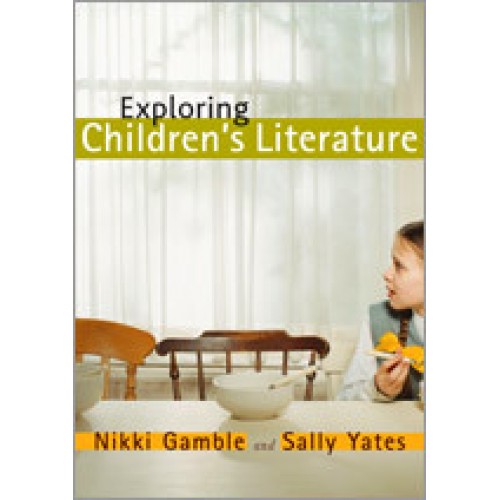 Exploring Children\'s Literature | Nikki Gamble, Sally Yates