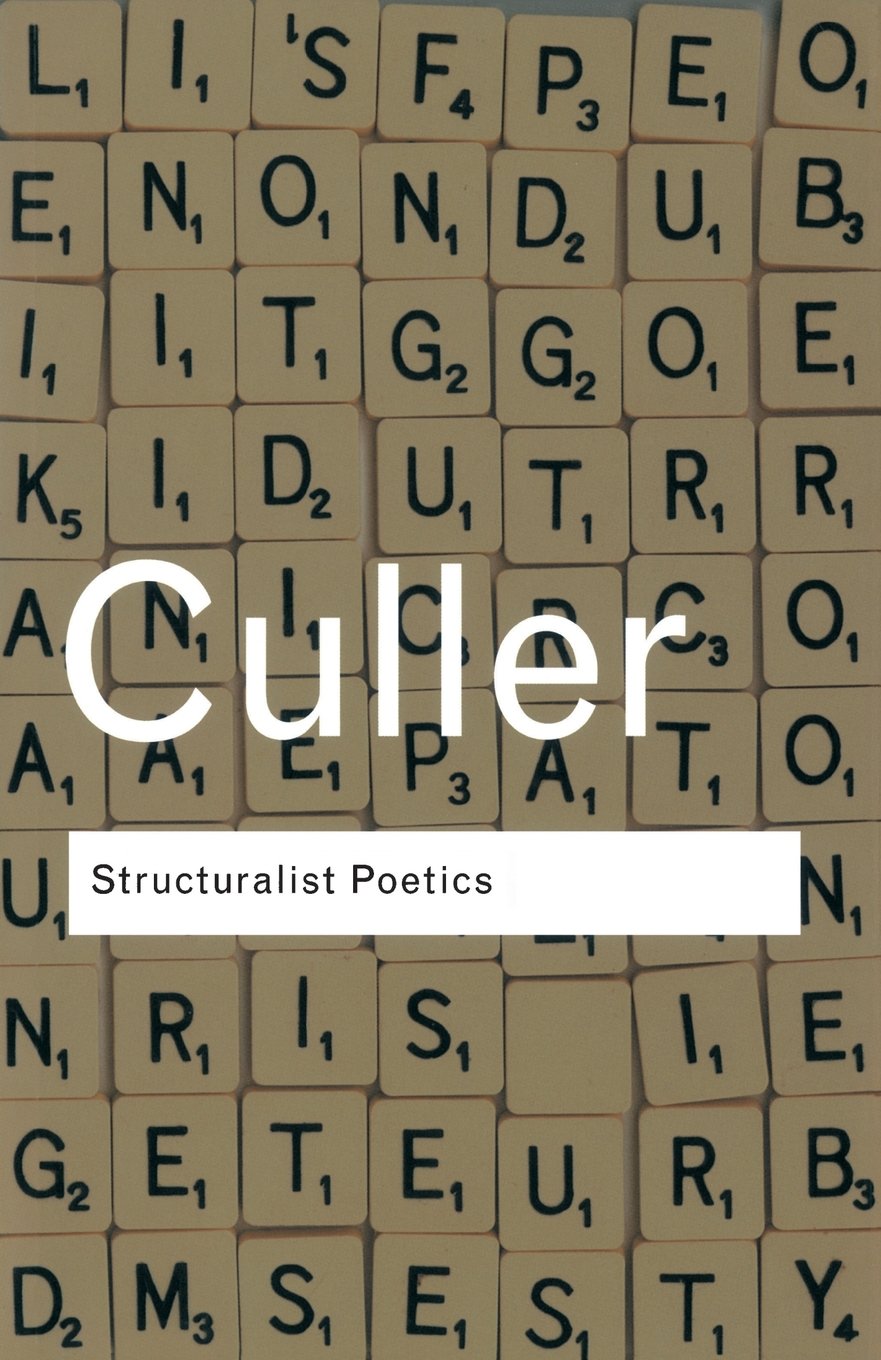 Structuralist Poetics | Jonathan Culler