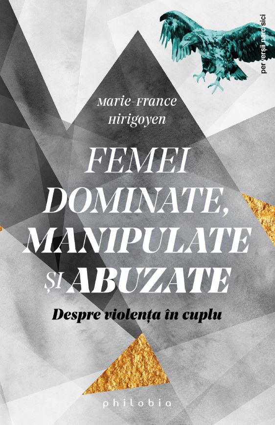 Femei dominate, manipulate si abuzate | Marie-France Hirigoyen