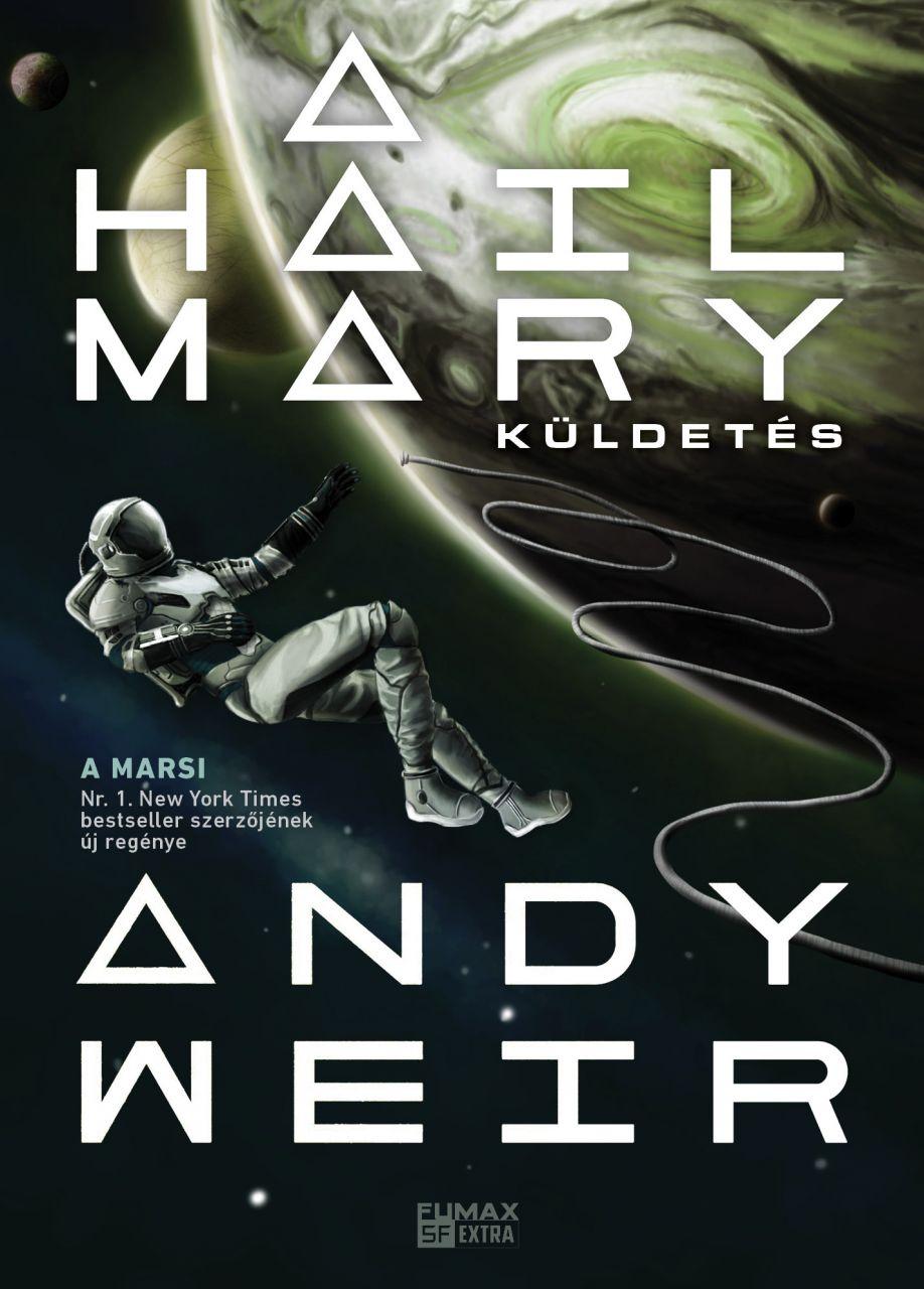 A Hail Mary-kuldetes | Andy Weir