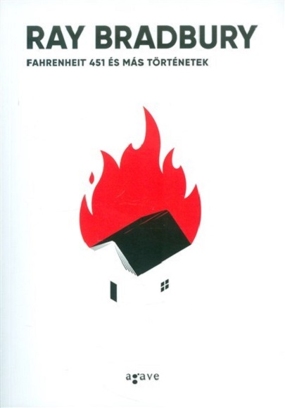 Fahrenheit 451 es mas tortenetek | Ray Bradbury