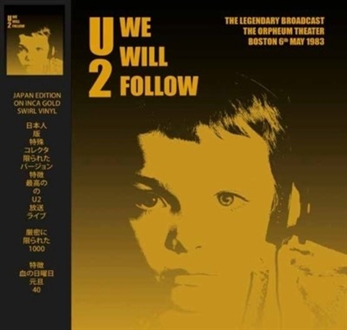 We Will Follow – Orpheum Theater Boston 6th May 1983 – Gold Vinyl | U2 1983 poza noua
