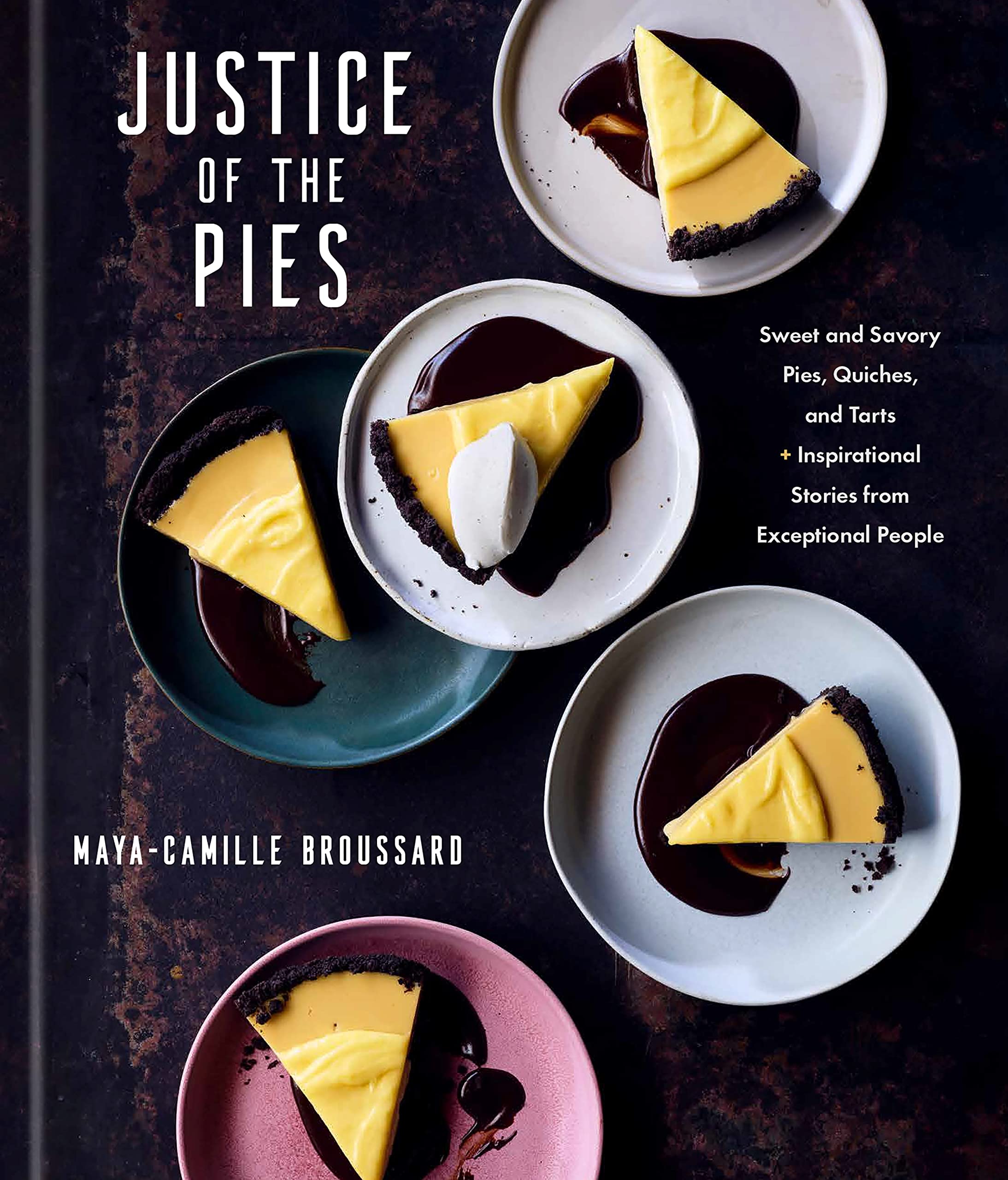 Justice of the Pies | Maya-Camille Broussard