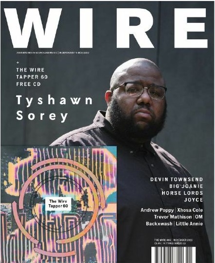 The Wire November 2022 Issue #465 + The Wire Tapper 60 Unmixed CD |