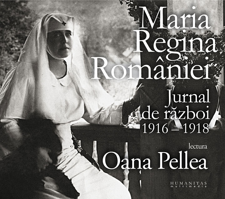 Maria regina Romaniei – Jurnal de razboi 1916–1918 | Maria regina Romaniei carturesti.ro imagine 2022