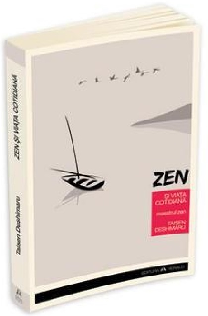 Zen si viata cotidiana | Taisen Deshimaru De La Carturesti Carti Dezvoltare Personala 2023-06-02 3