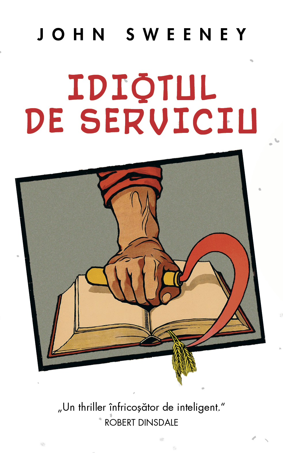 Idiotul de serviciu | John Sweeney