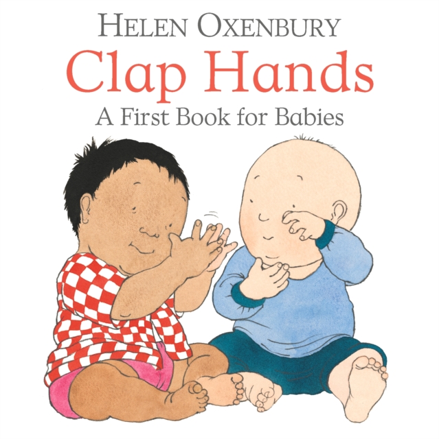 Clap Hands | Helen Oxenbury