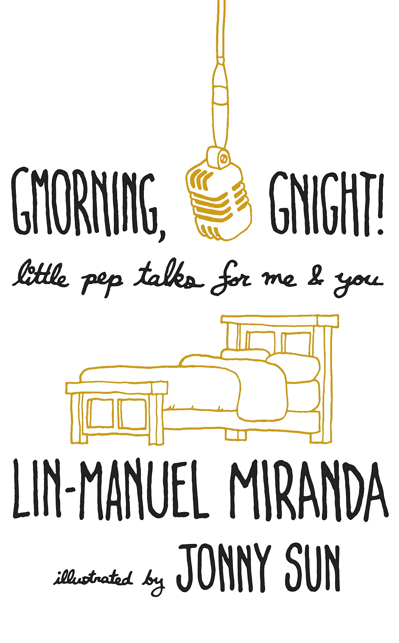 Gmorning, Gnight! | Lin-Manuel Miranda