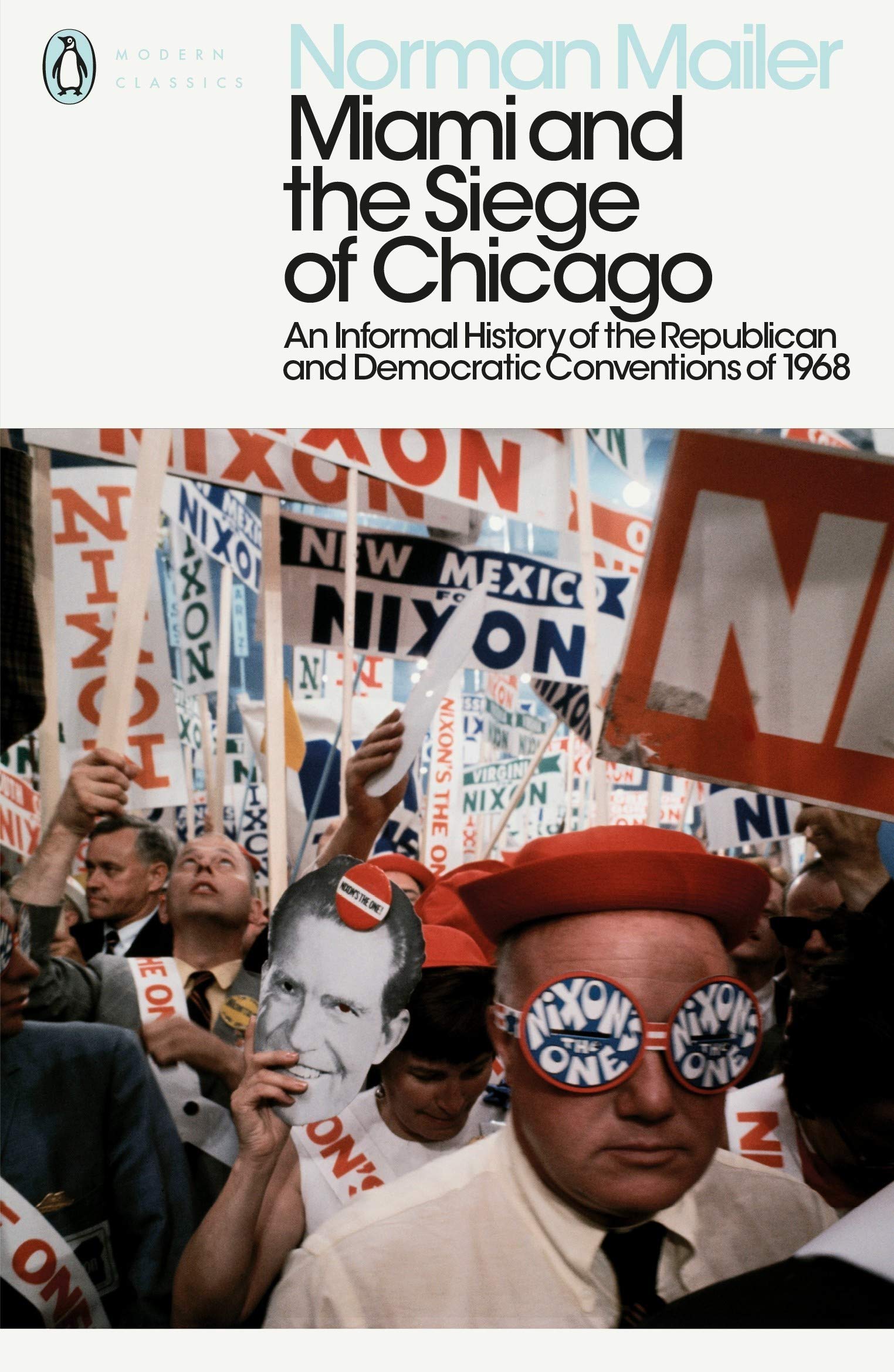 Miami and the Siege of Chicago | Norman Mailer