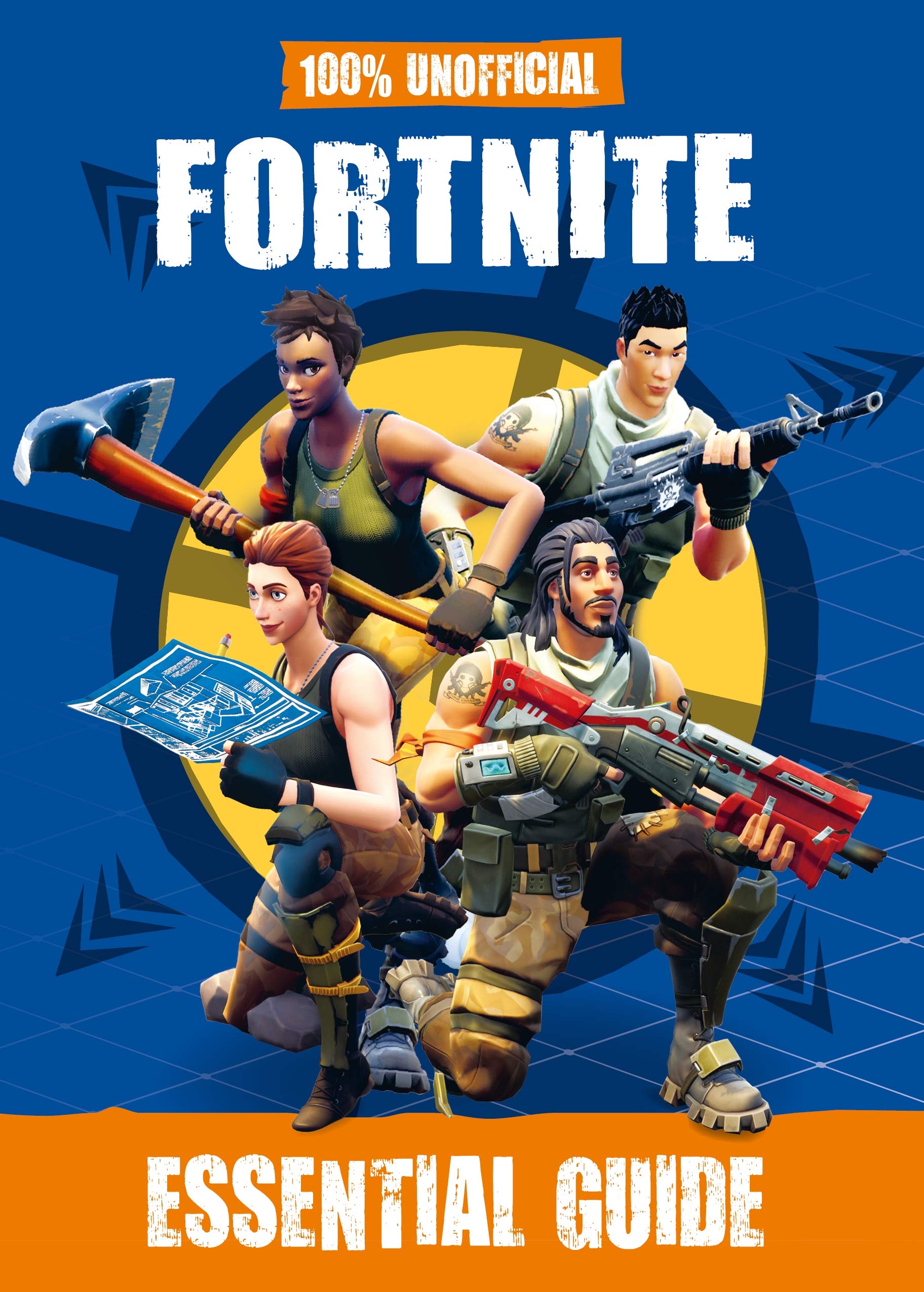 100% Unofficial Fortnite Essential Guide |
